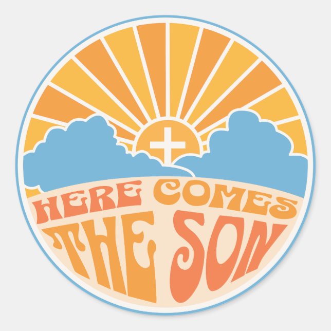 Here Comes The Son Of God (Jesus) Classic Round Sticker (Front)