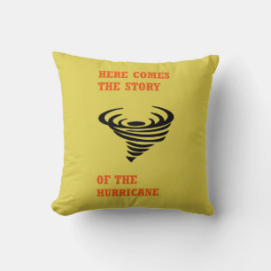 Here comes the story of the hurricane cushion