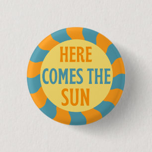 Here Comes The Sun   Button