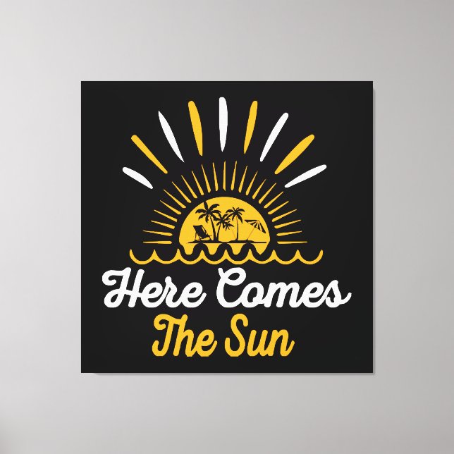 Here Comes The Sun Canvas Print (Front)