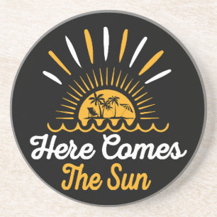 Here Comes The Sun Coaster