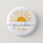 Here comes the sun Grandma to be 6 Cm Round Badge<br><div class="desc">Here comes the sun Grandma to be button
Matching items available.</div>