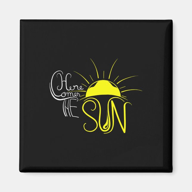Here Comes The Sun Summer Vacation Sunny Design Me Magnet (Front)