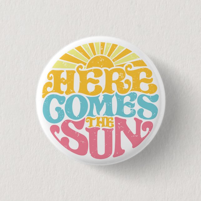Here Comes The Sun (Summer Vibes Holiday) T-Shirt  3 Cm Round Badge (Front)