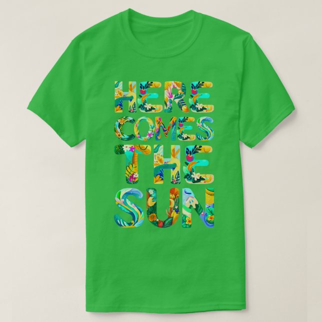 Here comes the sun T-Shirt (Design Front)