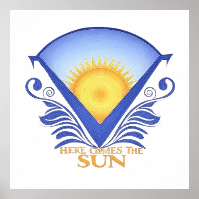 Here Comes the Sun - Vibrant Sunrise Graphic Poster (Front)