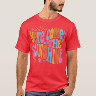 Here Comes The Sunshine Fun Happy Sun Summer T-Shirt