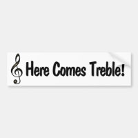 Here Comes Treble! Funny music G Clef Pun