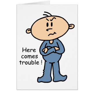 Here Comes Trouble Baby (BLUE)