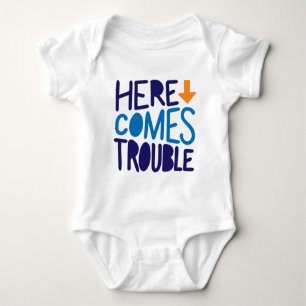 Here Comes Trouble Baby Bodysuit