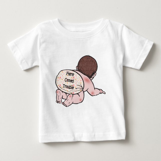 Here Comes Trouble Baby T-Shirt (Front)