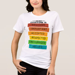 Here Everyone Is Welcome Important Accepted Respec Tri-Blend Shirt