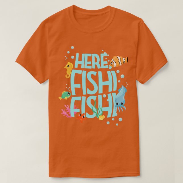 Here Fishi Fishi T-Shirt (Design Front)
