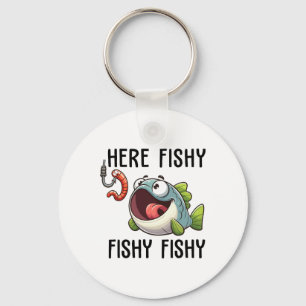 Here Fishy Fisherman Funny Fishing Lover Cute Fish Key Ring