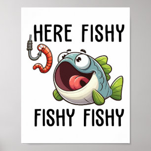 Here Fishy Fisherman Funny Fishing Lover Cute Fish Poster