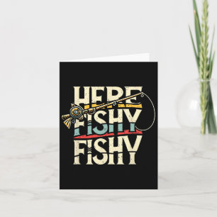 Here Fishy Funny Fish Fishing Card