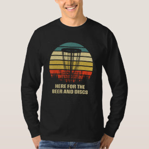 Here for Beer and Discs Drinking Disc Golf Drinker T-Shirt