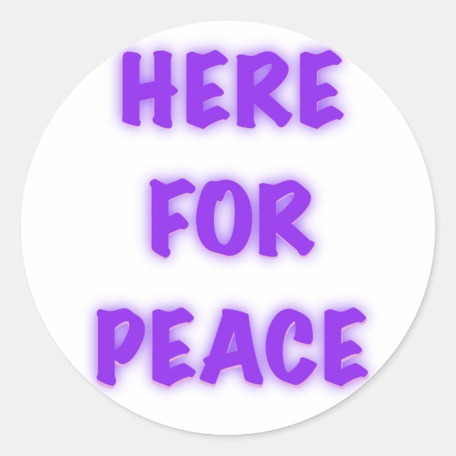 Here for Peace Classic Round Sticker (Front)