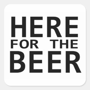 Here for the beer simple black white stickers