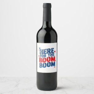 Here for The Boom 4th of July Patriotic Wine Label
