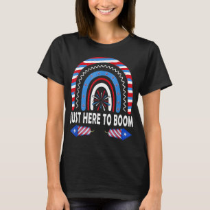 Here For The Boom Boom Fourth 4th Of July Independ T-Shirt
