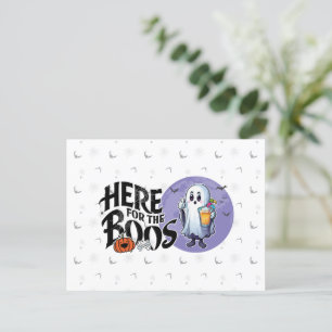 Here for the Boos Drink Up and Get Your Spook On Holiday Postcard