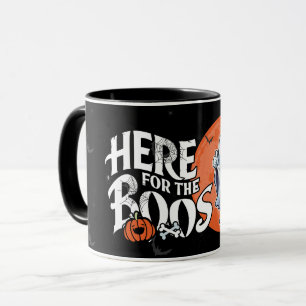 Here for the Boos   Drink Up and Get Your Spook On Mug