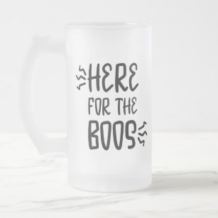 Here for The Boos Fun Halloween Zombie Font Frosted Glass Beer Mug