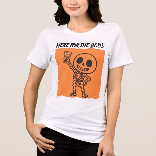 Here for the Boos Funny Skeleton Halloween Tri-Blend Shirt (Front)