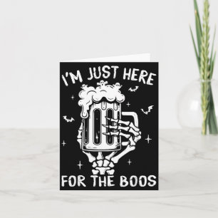 Here For The Boos Skeleton Funny Halloween Costume Card