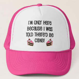 Here For The Cake Funny Ball Cap Hat