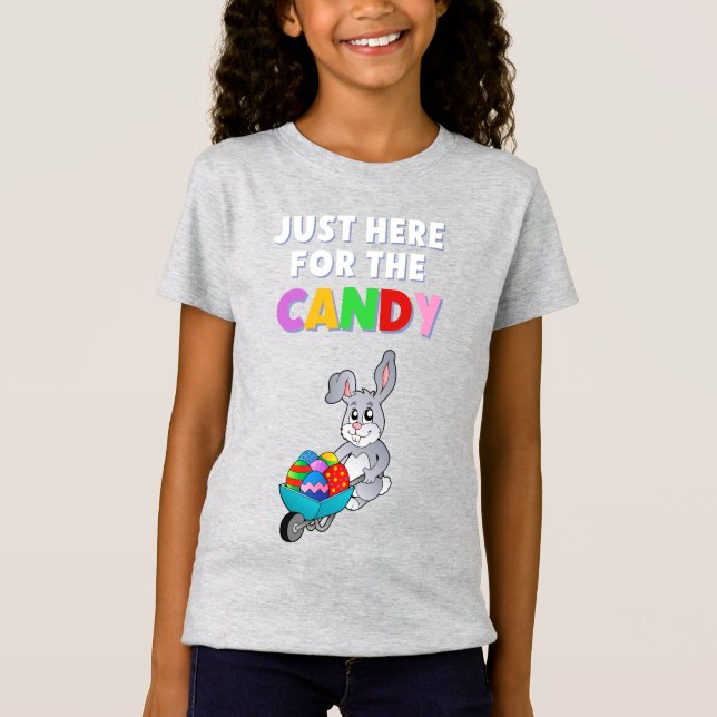 Here for the candy easter eggs bunny rabbit funny T-Shirt (Front)
