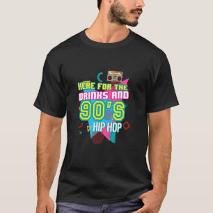 Here For The Drinks & 90's Hip Hop 90s Party Casse T-Shirt