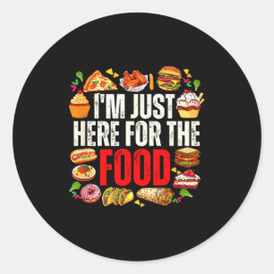 Here for the food funny foodie humour snack lover classic round sticker