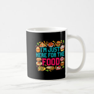 here for The Food Funny Foodie Humour Snack Lover Coffee Mug