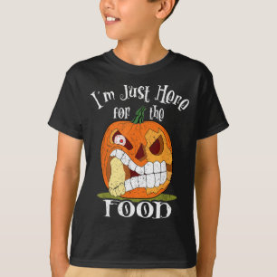 Here For The Food Halloween Funny Sarcastic T-Shirt