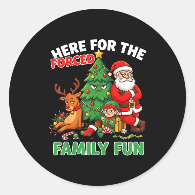 Here For The Forced Family Fun Santa Christmas Tre Classic Round Sticker (Front)