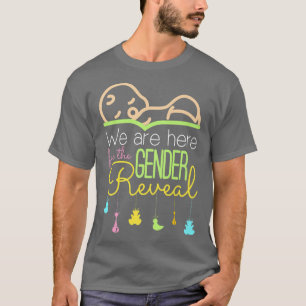 Here for the Gender Reveal Baby Reveal Party Idea T-Shirt