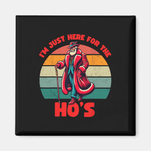 Here For The Hos Inappropriate Santa Xmas Naughty Magnet