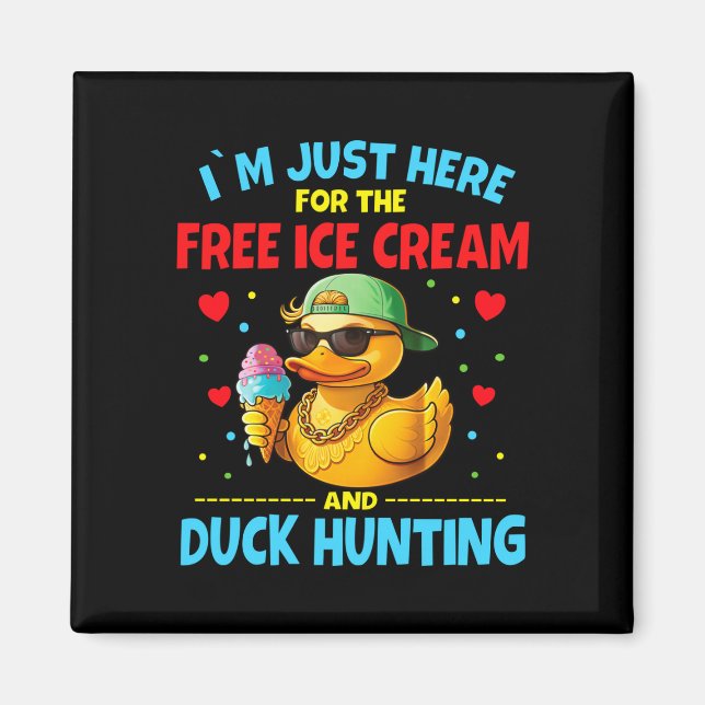 Here for the ice cream and duck hunting magnet (Front)