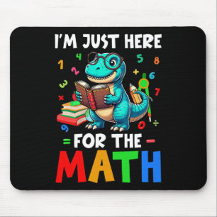 Here For The Math Cute T-rex Counting Number Math  Mouse Pad