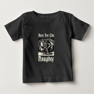 Here for the Naughty Krampus Spooky Xmas Devil Baby T-Shirt