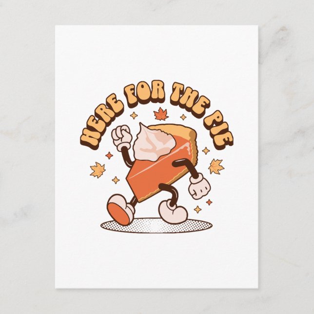 Here for the Pie - Funny Thanksgiving Pumpkin Pie Enclosure Card (Front)