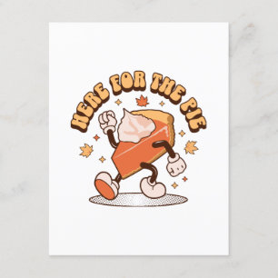 Here for the Pie - Funny Thanksgiving Pumpkin Pie Enclosure Card