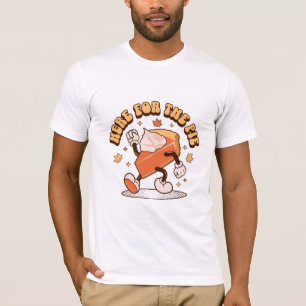 Here for the Pie - Funny Thanksgiving Pumpkin Pie T-Shirt