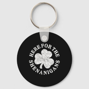 Here For The Shenanigan Green Lucky Shamrock St Pa Key Ring