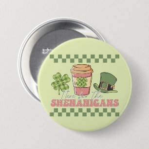 Here For The Shenanigans - Clover Coffee 7.5 Cm Round Badge