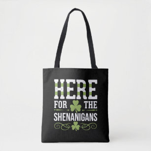 Here For The Shenanigans Irish Ireland St. Patrick Tote Bag