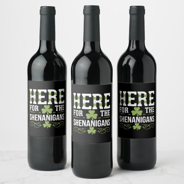Here For The Shenanigans Irish Ireland St. Patrick Wine Label (Bottles)