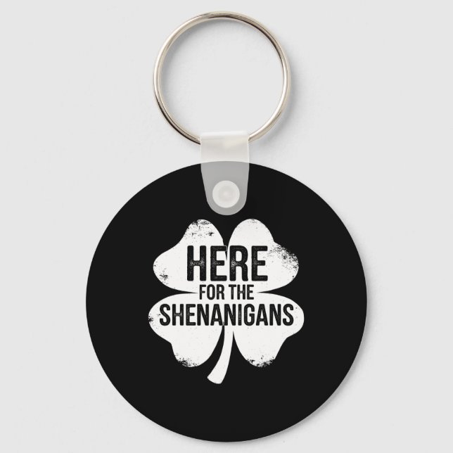Here For The Shenanigans St Patricks Day Lucky Sha Key Ring (Front)
